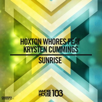 Hoxton Whores feat. Krysten Cummings Sunrise (Refix Radio Mix)