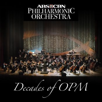 ABS-CBN Philharmonic Orchestra Rey Valera Suite (Pangako, Tayong Dalawa, Kung Tayo'y Magkakalayo)