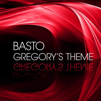 Basto! Gregory's Theme (Radio Edit)