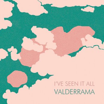 Valderrama I've Seen It All