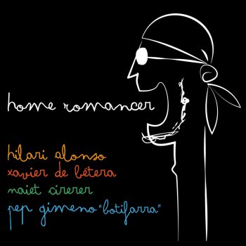 Home Romancer, Pep Gimeno "Botifarra" & Hilari Alonso Una xica de Llaurí