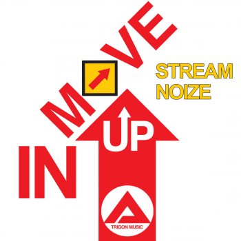 Stream Noize Move in Up!