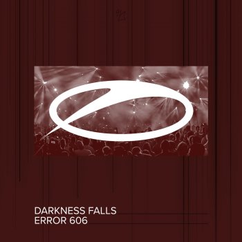 Darkness Falls Error 606 - Extended Mix