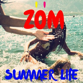 Zom Summer Life