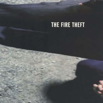 The Fire Theft Carry You