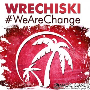 Wrechiski #Wearechange (Radio Edit)