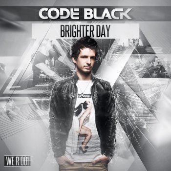 Code Black Brighter Day - Edit