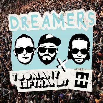 TooManyLeftHands feat. HEDEGAARD Dreamers