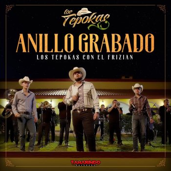 Los Tepokas feat. El Frizian Anillo Grabado