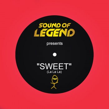 Sound Of Legend Sweet (La La La) [Radio Edit]