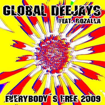 Global Deejays Feat. Rozalla Everybody's Free (2009 Rework) - General Electric Mix