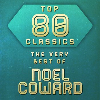 Noël Coward Noel Coward Medley Part I: I'll See You Again/Dance Little Lady/Poor Little Rich Girl/...