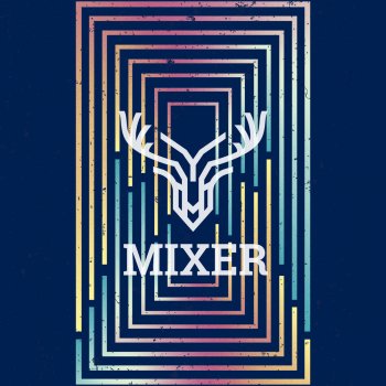 Mixer 接著