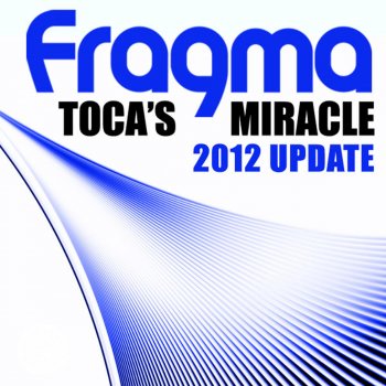 Fragma Toca's Miracle (Ralph Good & Chris Gant Remix Edit)