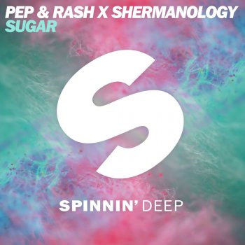 Pep & Rash x Shermanology Sugar (Extended Mix)