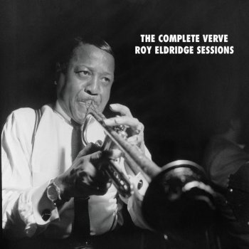 Roy Eldridge The Ballad Medley: I'm Through With Love / Can't We Be Friends / Don't You Think / I Don't Know Why I Love You Like I Do / If I Had You