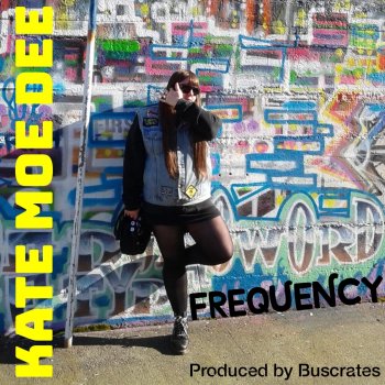 Kate Moe Dee Frequency