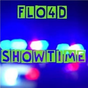 FLO4D Showtime