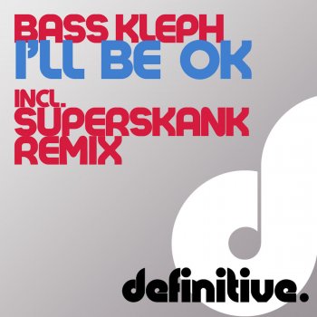 Bass Kleph I'll Be Ok - Superskank Remix