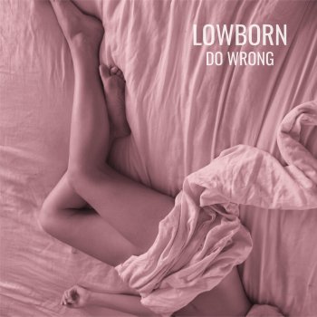 Lowborn Do Wrong