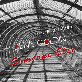 Denis Goldin Someone Else (feat. Rob Hazen) [Club Edit]