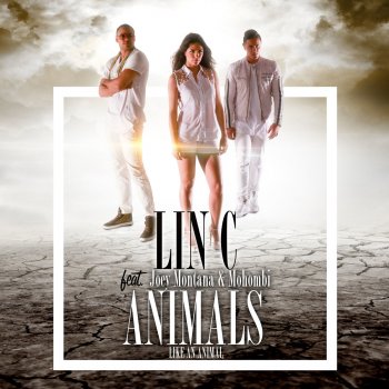 Lin C feat. Joey Montana, Mohombi Animals (Like An Animal)