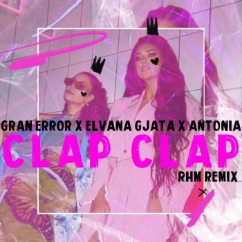 Gran Error Clap Clap (RHM Remix)