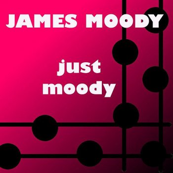 James Moody Keeping Up With Jonesy