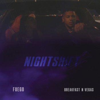 Fuego feat. Breakfast n Vegas Nightshift