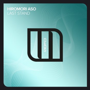 Hiromori Aso Last Stand (Extended Mix)