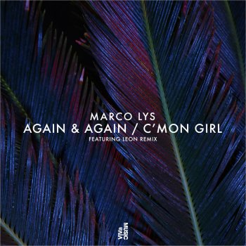 Marco Lys feat. LEON (Italy) Again & Again - Leon Remix