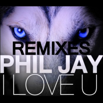 Phil Jay I Love U