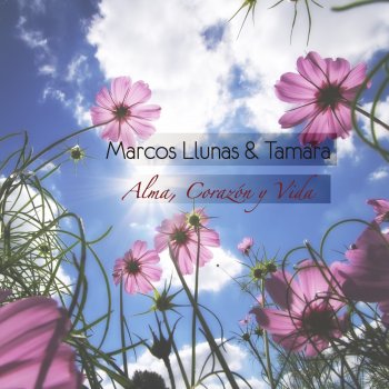Marcos Llunas feat. Tamara Alma, Corazón y Vida