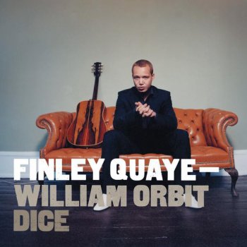 Finley Quaye & William Orbit Dice (radio edit)