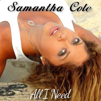 Samantha Cole All I Need