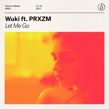 Wuki feat. PRXZM Let Me Go