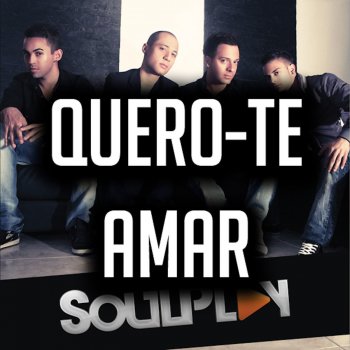 Soulplay feat. Denis Graça Quero-Te Amar (feat. Denis Graca)