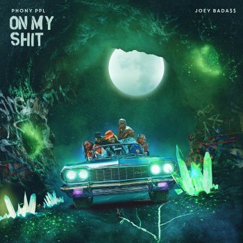 Phony Ppl feat. Joey Bada$$ On My Shit (feat. Joey Bada$$)