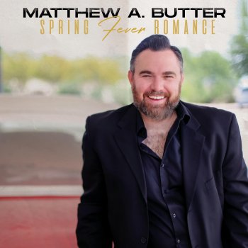 Matthew A. Butter My Best