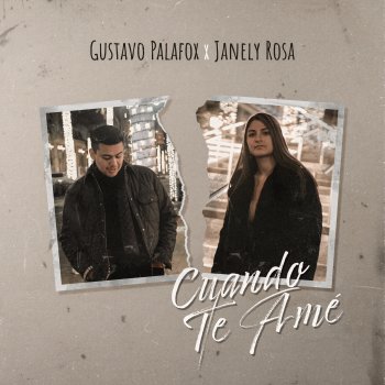 Gustavo Palafox feat. Janely Rosa Cuando Te Amé