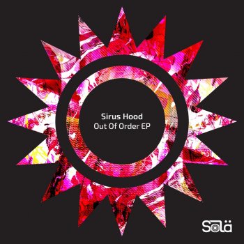 Sirus Hood feat. Kevin Knapp Out of Order (Radio Edit)