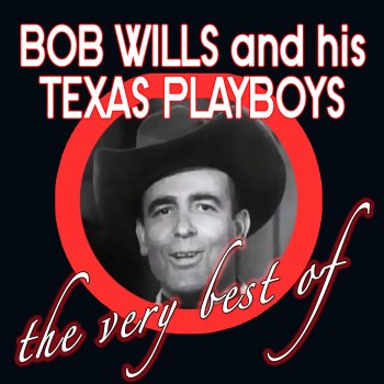 Bob Wills & His Texas Playboys Can't Get Enough of Texas