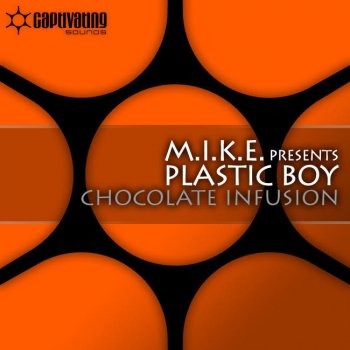 M.I.K.E. feat. Plastic Boy Chocolate Infusion