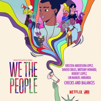 Kristen Anderson-Lopez feat. Daveed Diggs, Brittany Howard, Robert Lopez & Lin-Manuel Miranda Checks and Balances (from the Netflix Series "We The People")