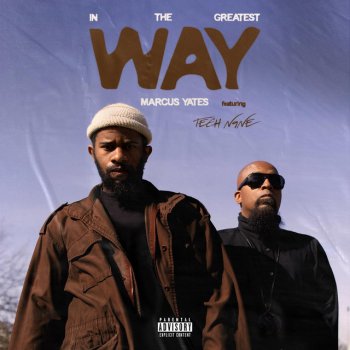 Marcus Yates feat. Tech N9ne In the Greatest Way