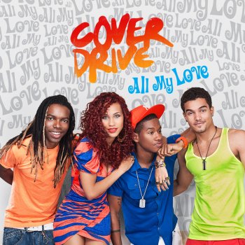 Cover Drive All My Love