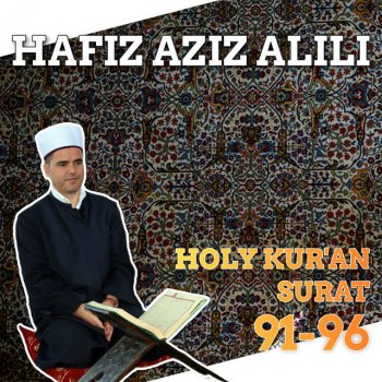 Hafiz Aziz Alili 95 Surah At-Tin