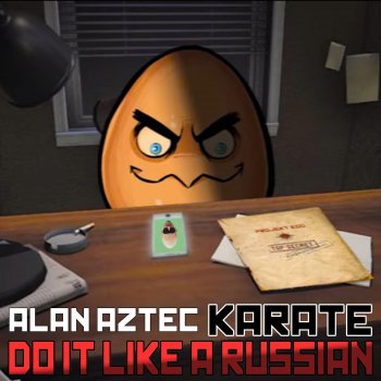 Alan Aztec feat. Karate Do it like a Russian
