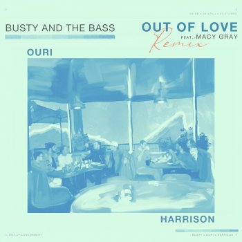 Busty and the Bass feat. Macy Gray & Harrison Out Of Love - Harrison Remix