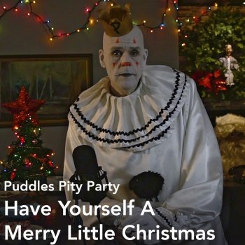 Puddles Pity Party Have Yourself a Merry Little Christmas